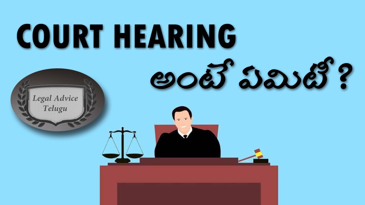 What is Court Hearing? | Legal Advice Telugu