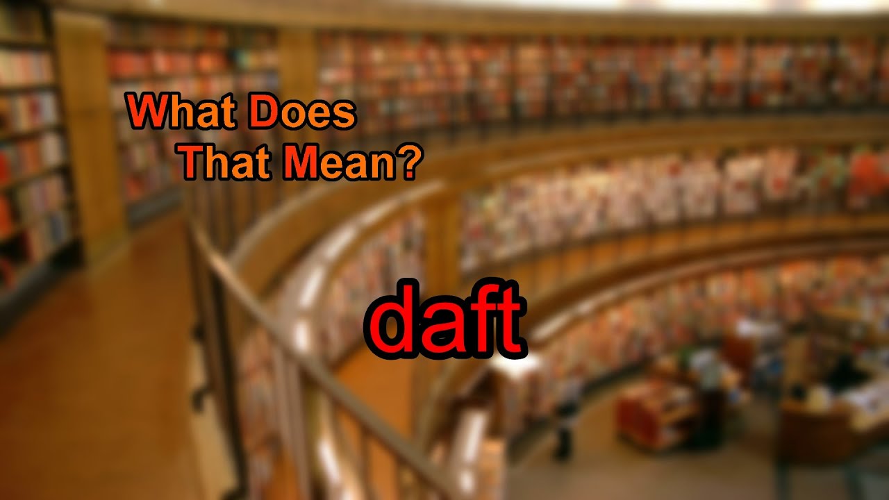 What does daft mean?