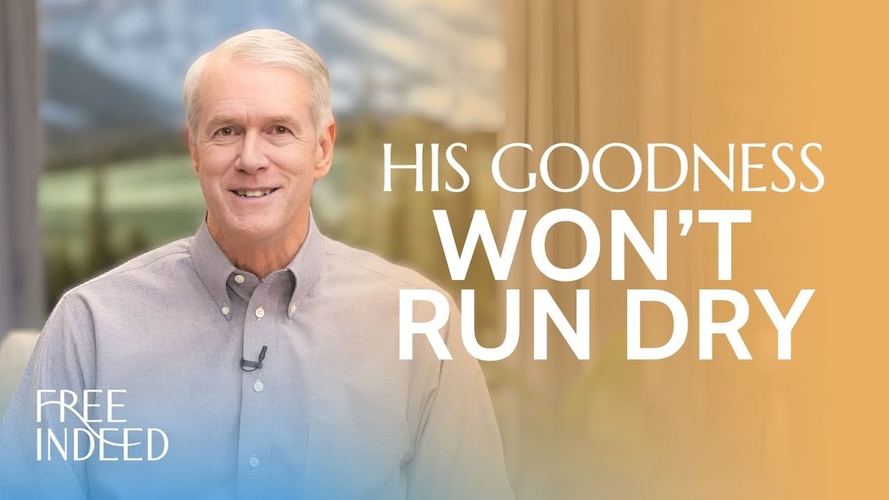 The Purpose of God's Goodness - Free Indeed with Barry Bennett | Week 2 Ep. 3