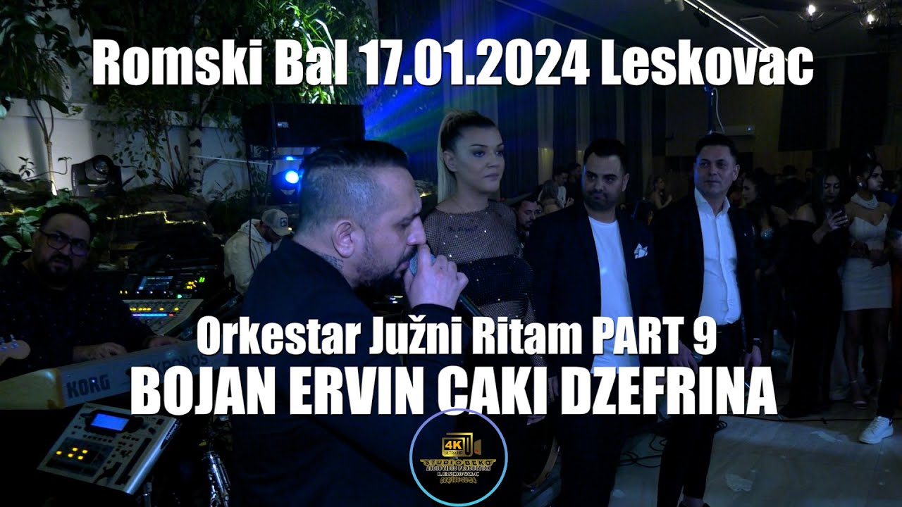 ROMSKI BAL LESKOVAC 2024 PART9 JUZNI RITAM  BOJAN ERVIN CAKI DZEFRINA ORG BOZA MIROSLAV STUDIO BEKO