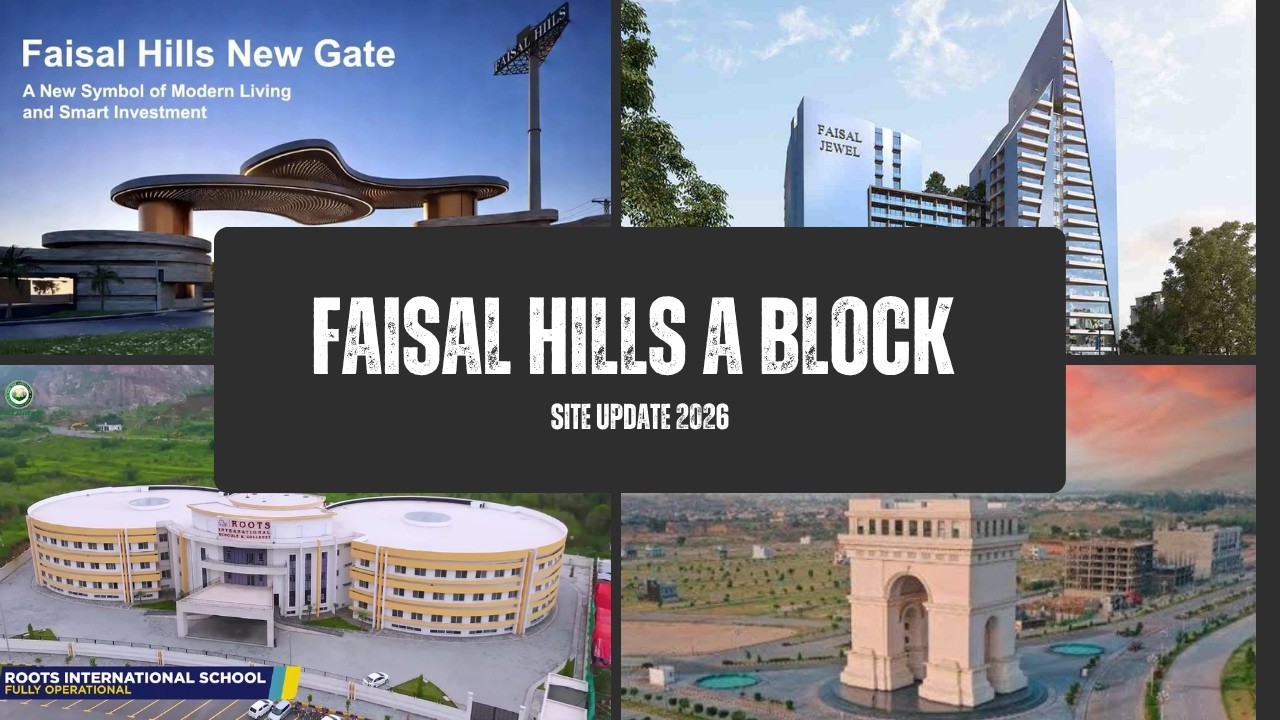 Faisal Hills A Block Site Update 2026
