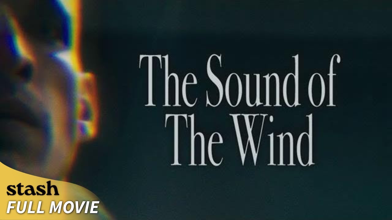 The Sound of the Wind | Psychological Thriller | Full Movie