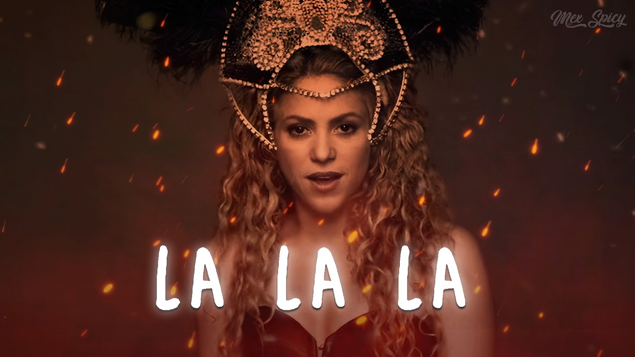 Shakira - La La La (Letra/Lyrics)