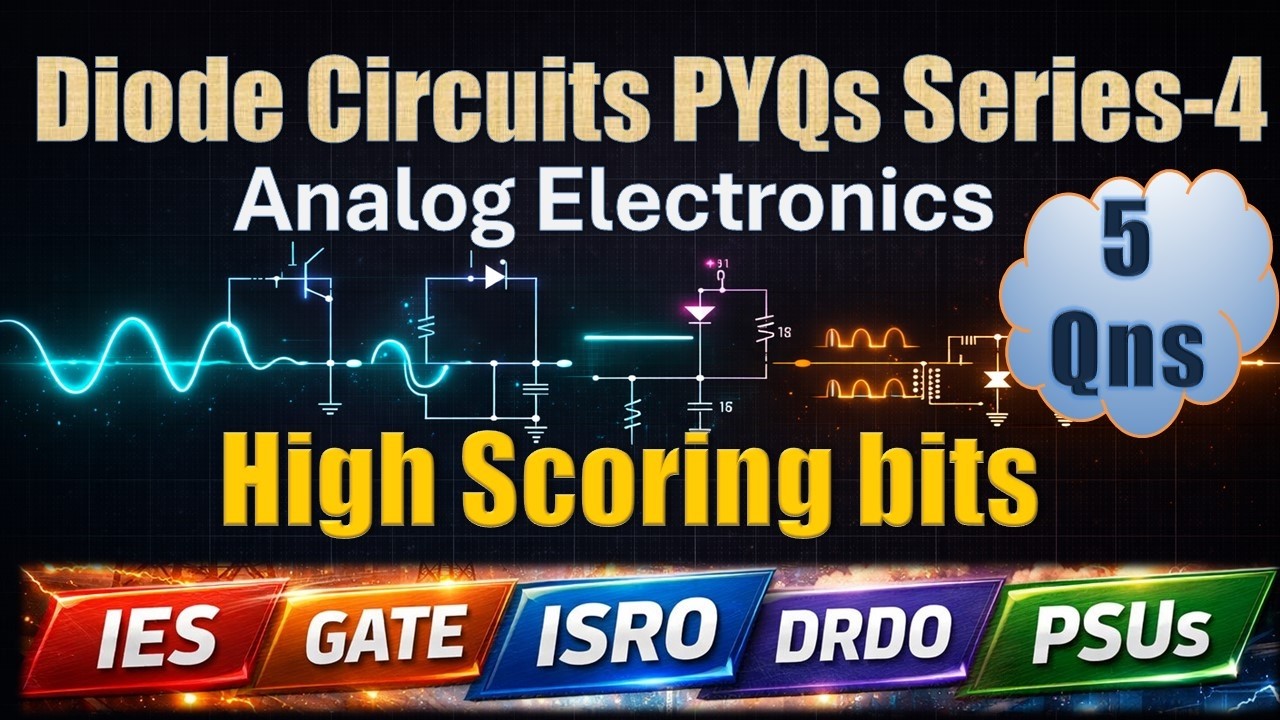 L-4 : Diode Circuits PYQs | Analog Electronics | UPSC IES, GATE, ISRO, DRDO and PSUs