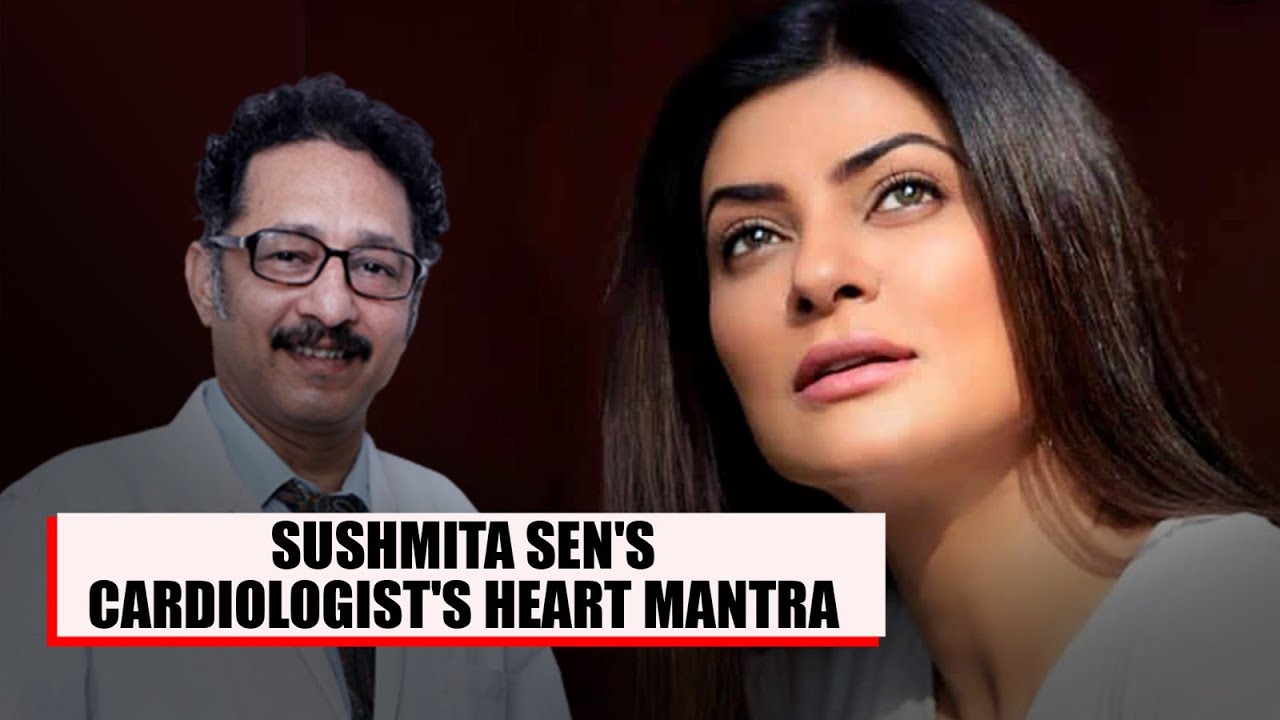 INTERVIEW: Sushmita Sen&rsquo;s Doctor On She Beat 95% Blockage