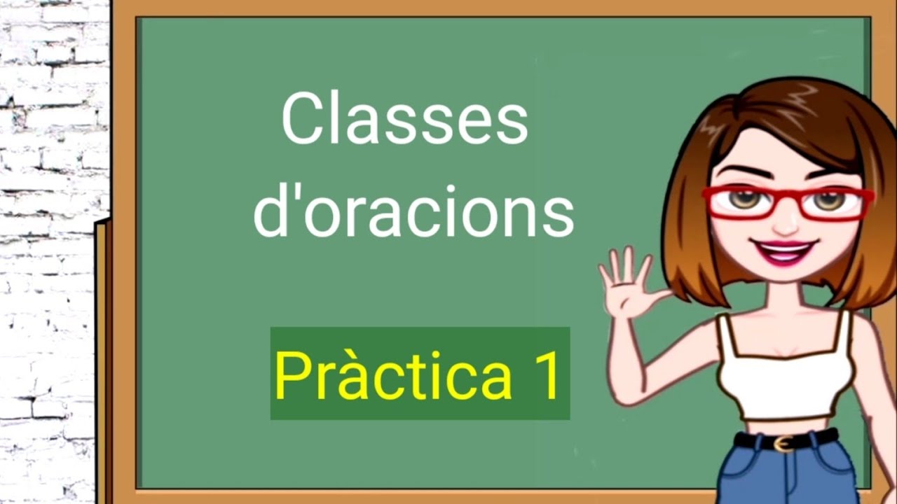 Classes d'oracions (pràctica 1)