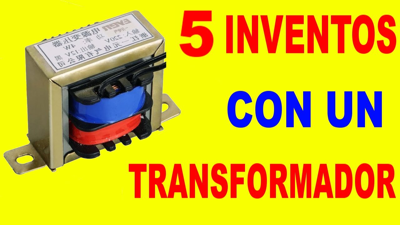 5 INVENTOS CON UN TRANSFORMADOR!