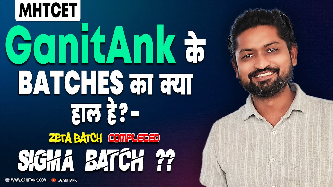 Maharashtra's MHTCET 2025 Top Batches | Sigma & Zeta Batch | GanitAnk