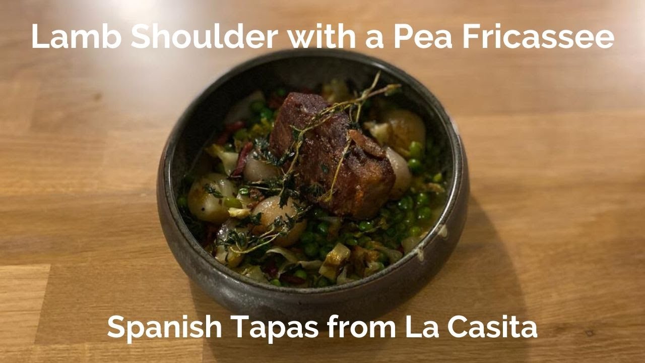 Lamb Recipe - Spanish Tapas Recipes | La Casita Cooking Channel - Lamb Shoulder and Pea Fricassee