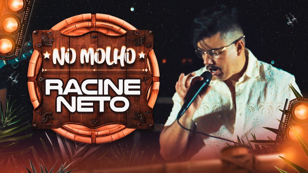 Racine Neto - NO MOLHO (AUDIO VISUAL COMPLETO)