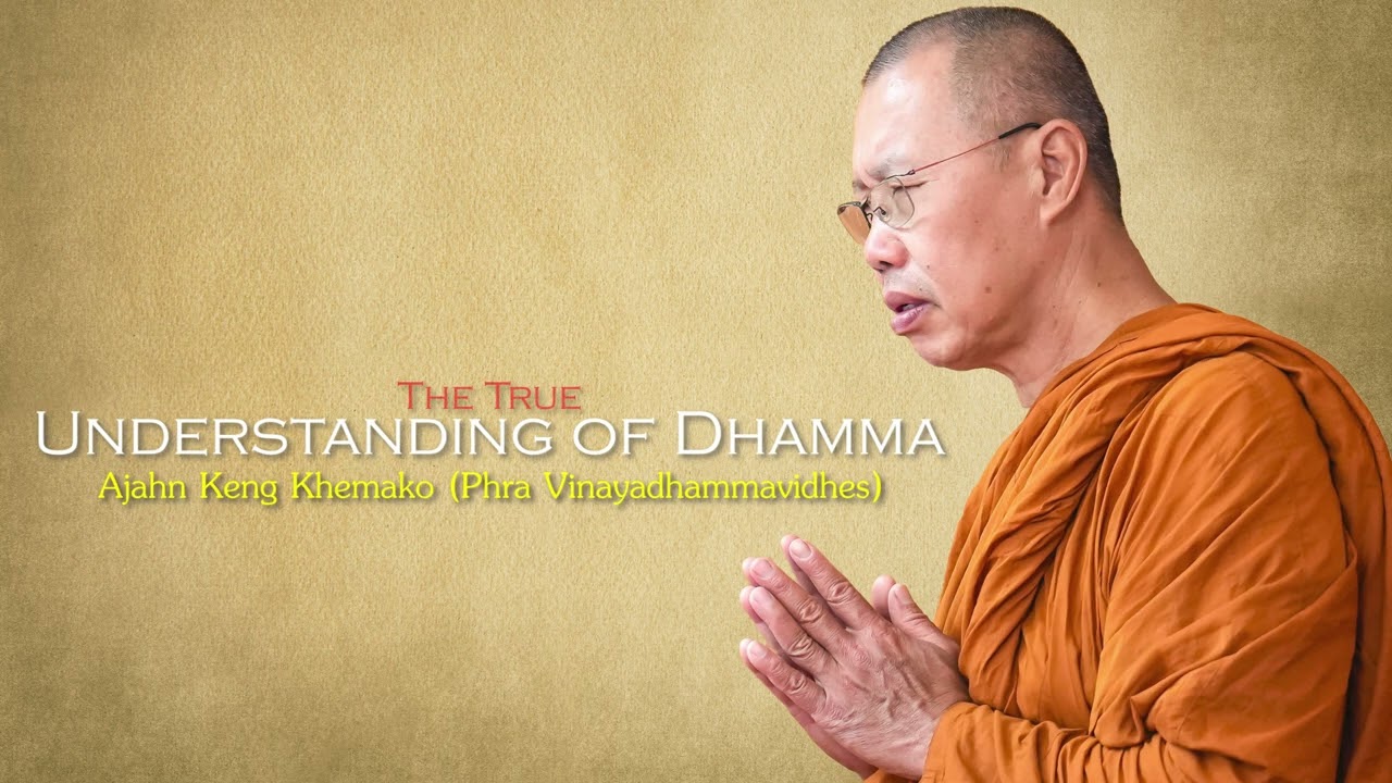 The True Understanding of Dhamma