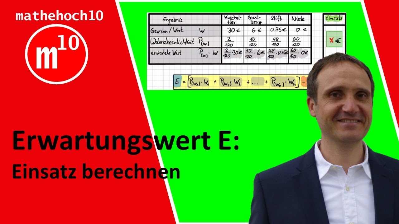 Erwartungswert E: Einsatz berechnen I Kosten für ein Los I mathehoch10 I Wahrscheinlichkeit
