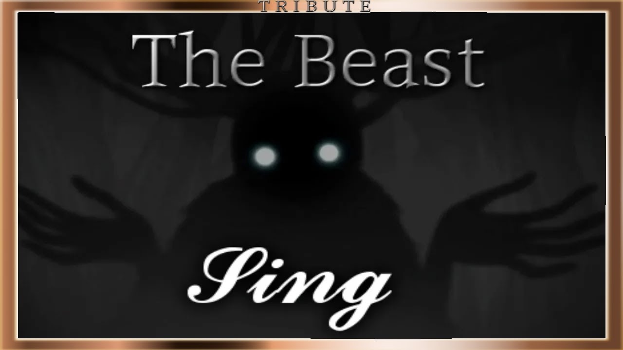 The Beast Tribute: Sing