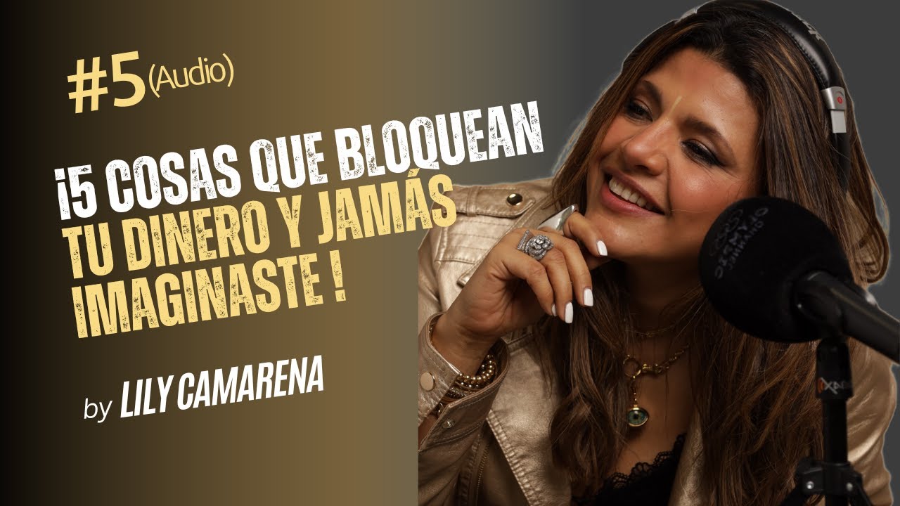 5 Cosas que bloquean tu dinero y no imaginas