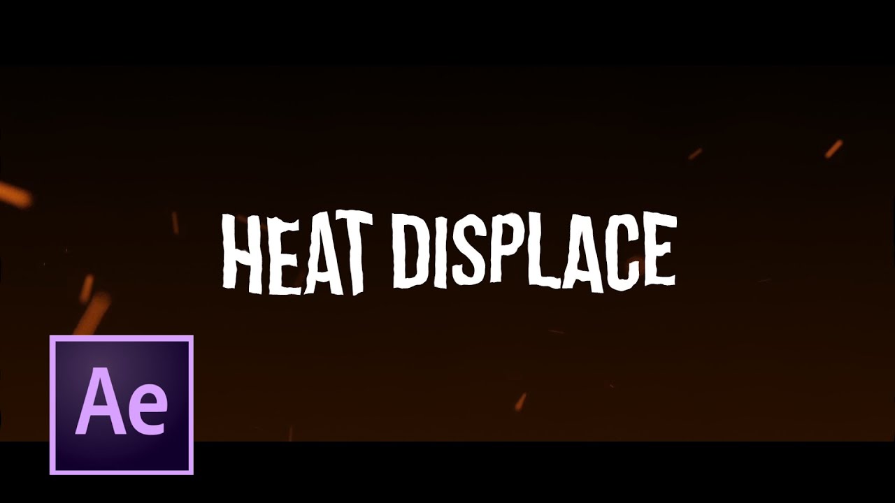 Heat Distortion After Effects || Using Displacement Maps