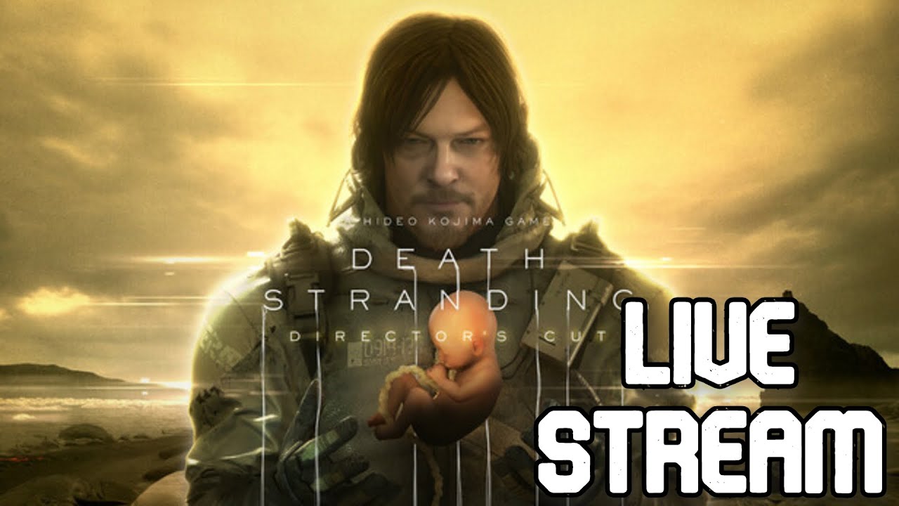 Walking Sim? - Death Stranding [LIVE]