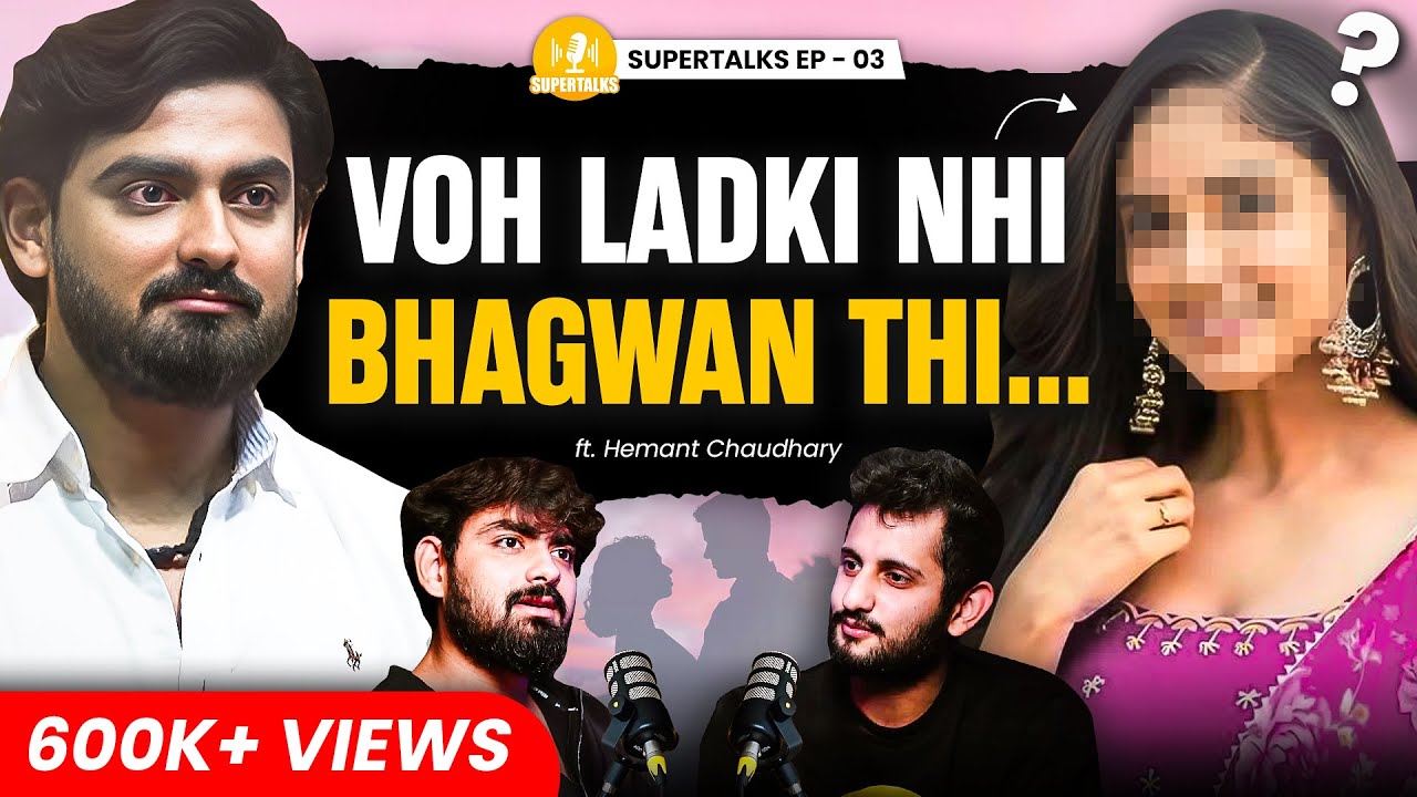 Hemant Choudhary's Emotional Love Story | Heartbreak, Gangwar and More | Supertalks EP-03