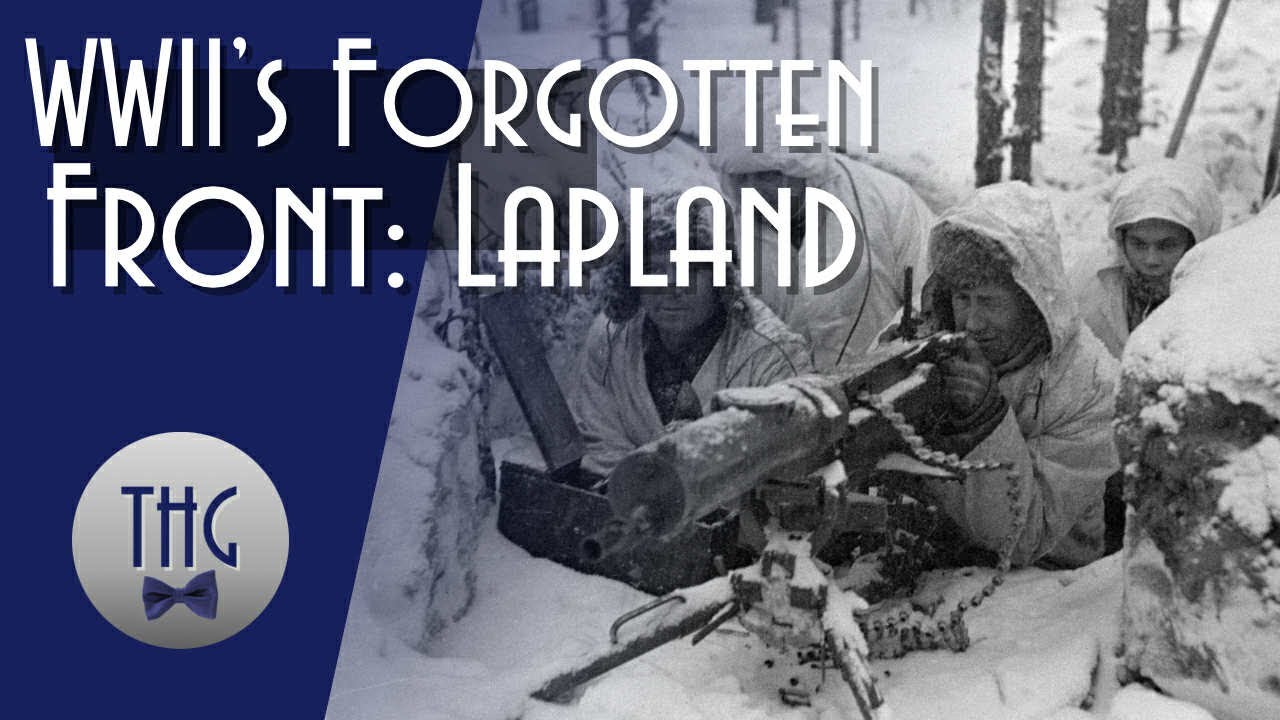 The Lapland War: WWII's Forgotten Front