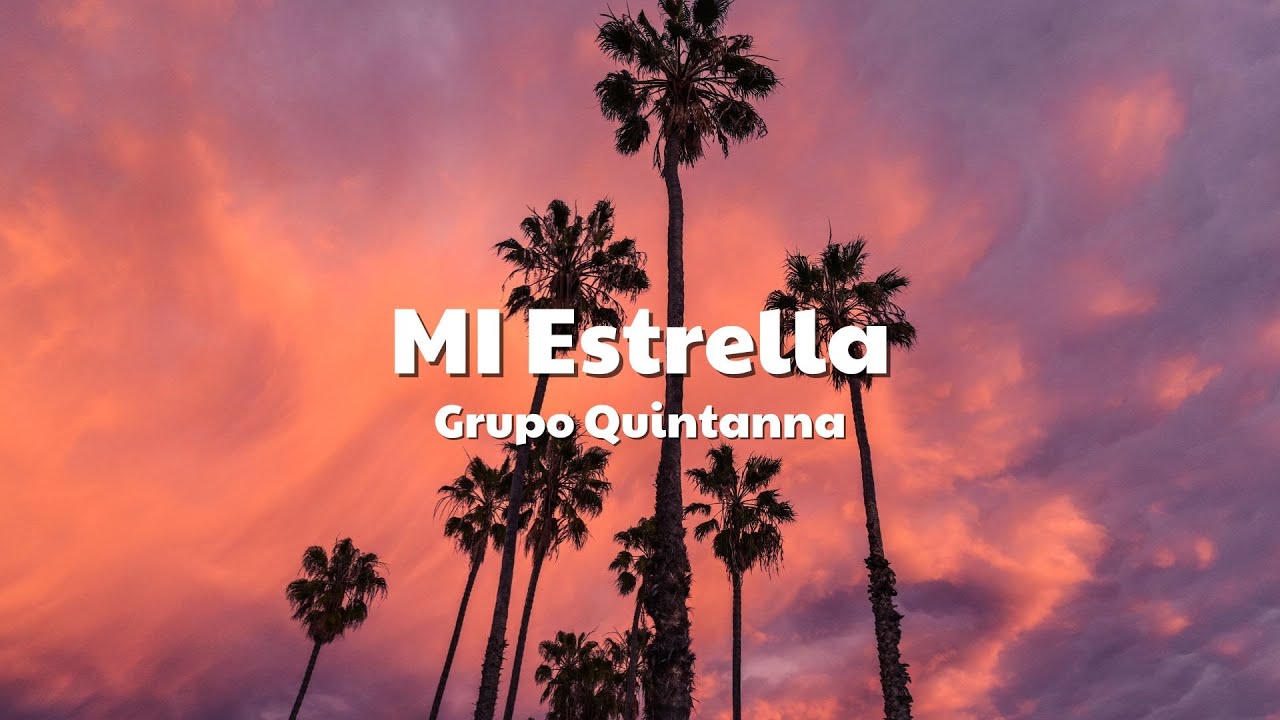 Grupo Quintanna - MI Estrella (Lyric Video)
