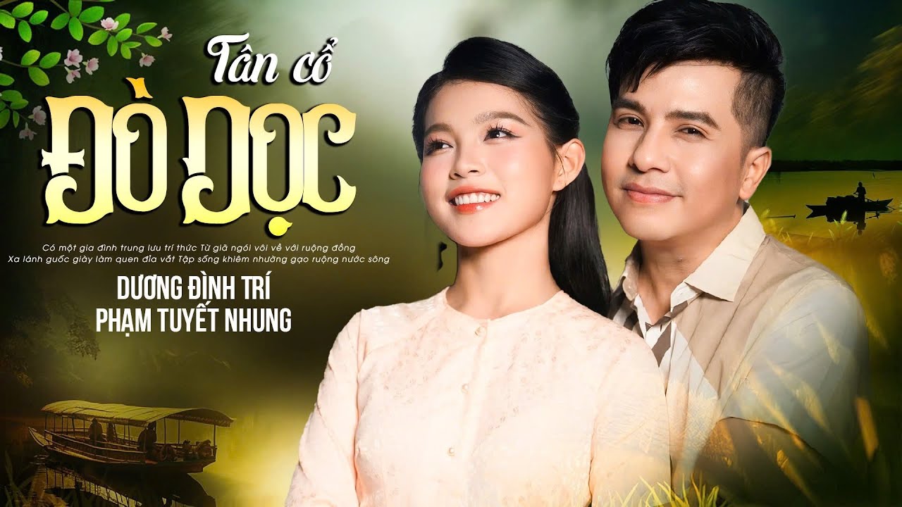 Tân cổ Đò Dọc | Sự kết hợp mới lạ của Đôi song ca Phạm Tuyết Nhung - Dương Đình Trí