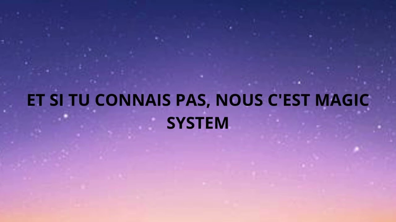 AMBIANCE A L'AFRICAINE   MAGIC SYSTEME   8 MOTS