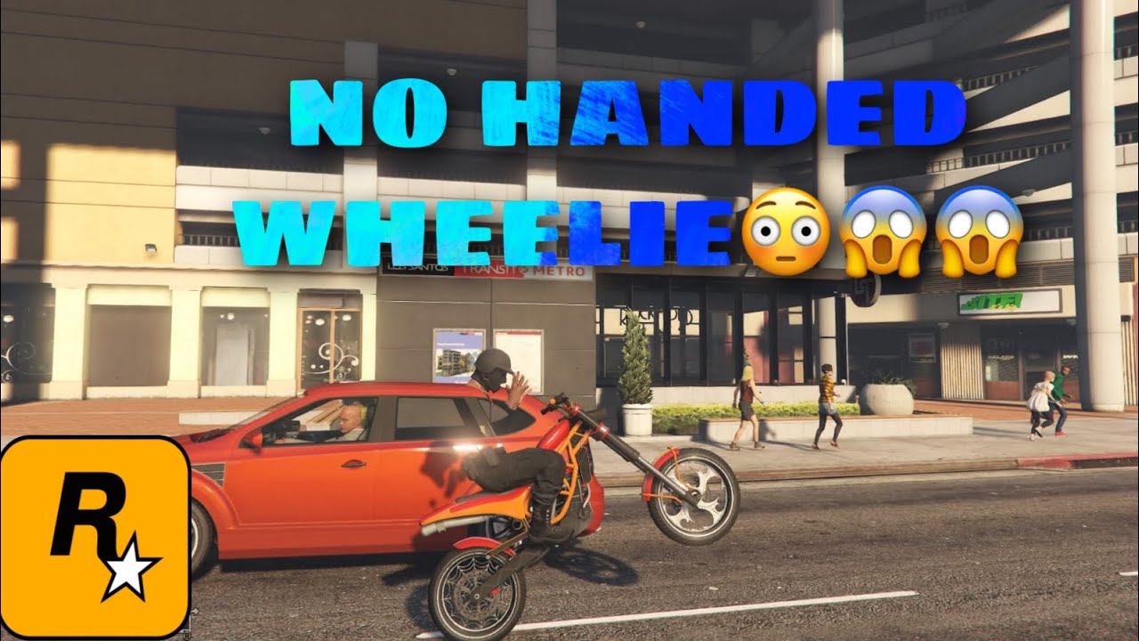 HOW TO PERFORM A NO HANDED WHEELIE ON GTA5
