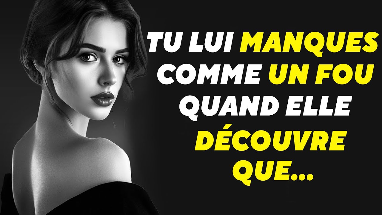 Vous manquez à une femme comme une folle lorsqu'elle découvre que... | Stoïcisme