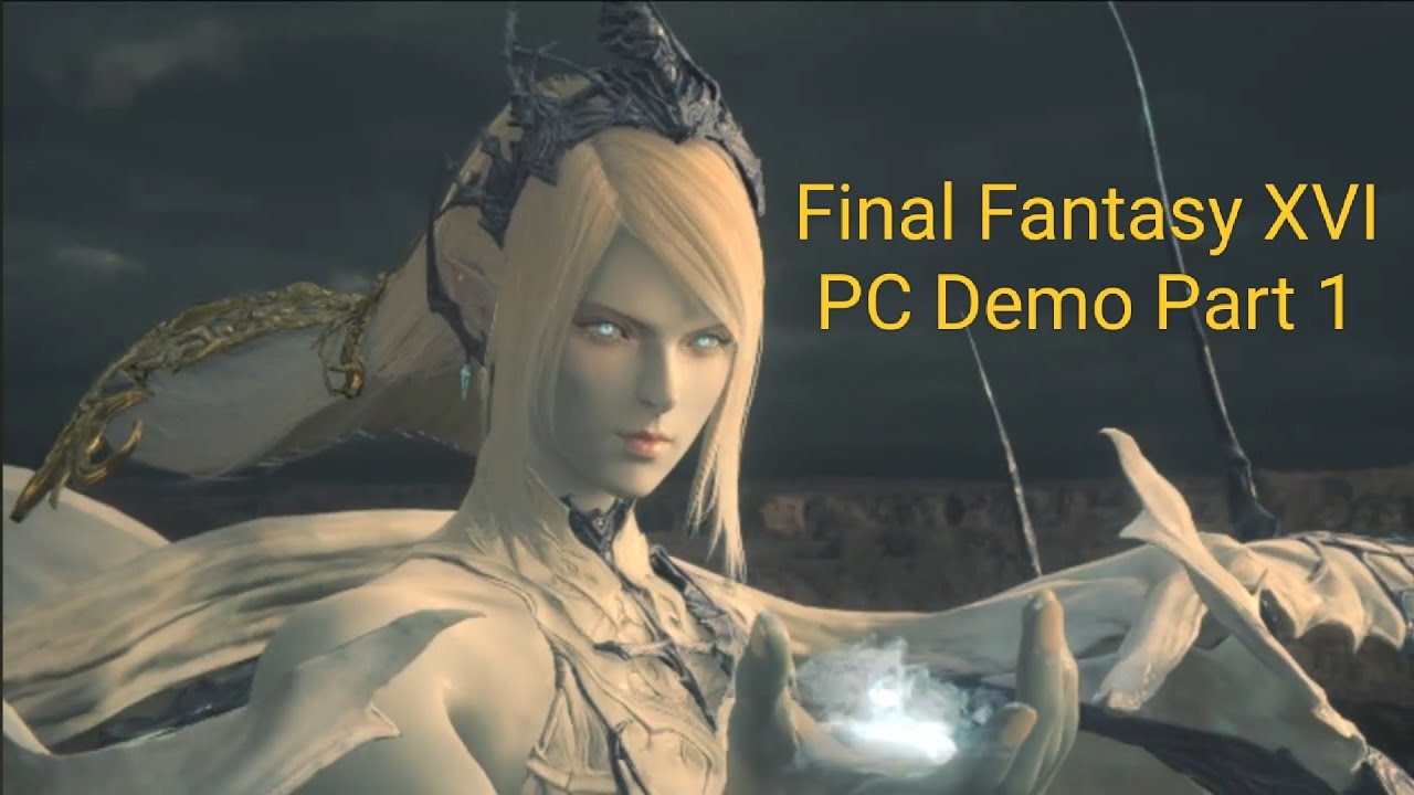 Final Fantasy XVI PC Demo Part 1