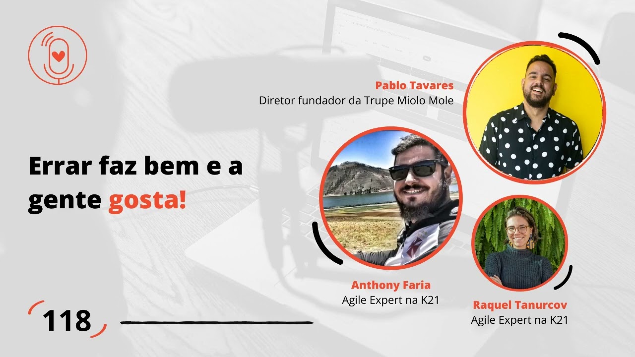 Ep. 118 - Errar faz bem e a gente gosta! | Love the Problem