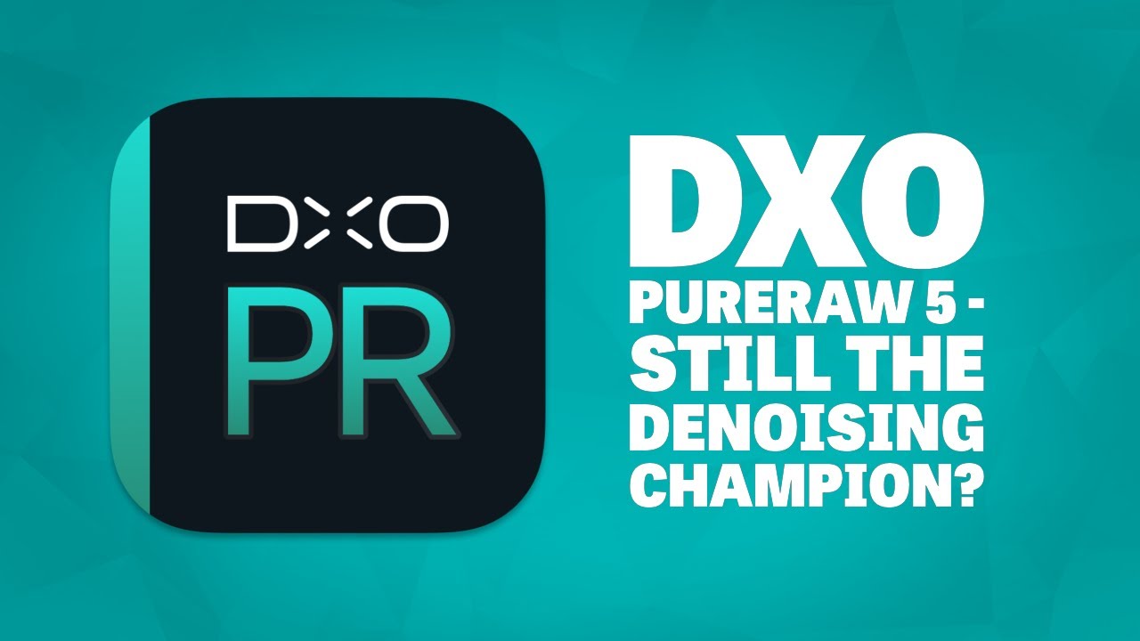 DxO PureRAW 5 - InDepth Review -  The Denoising Champion, Now With Added Fuji!