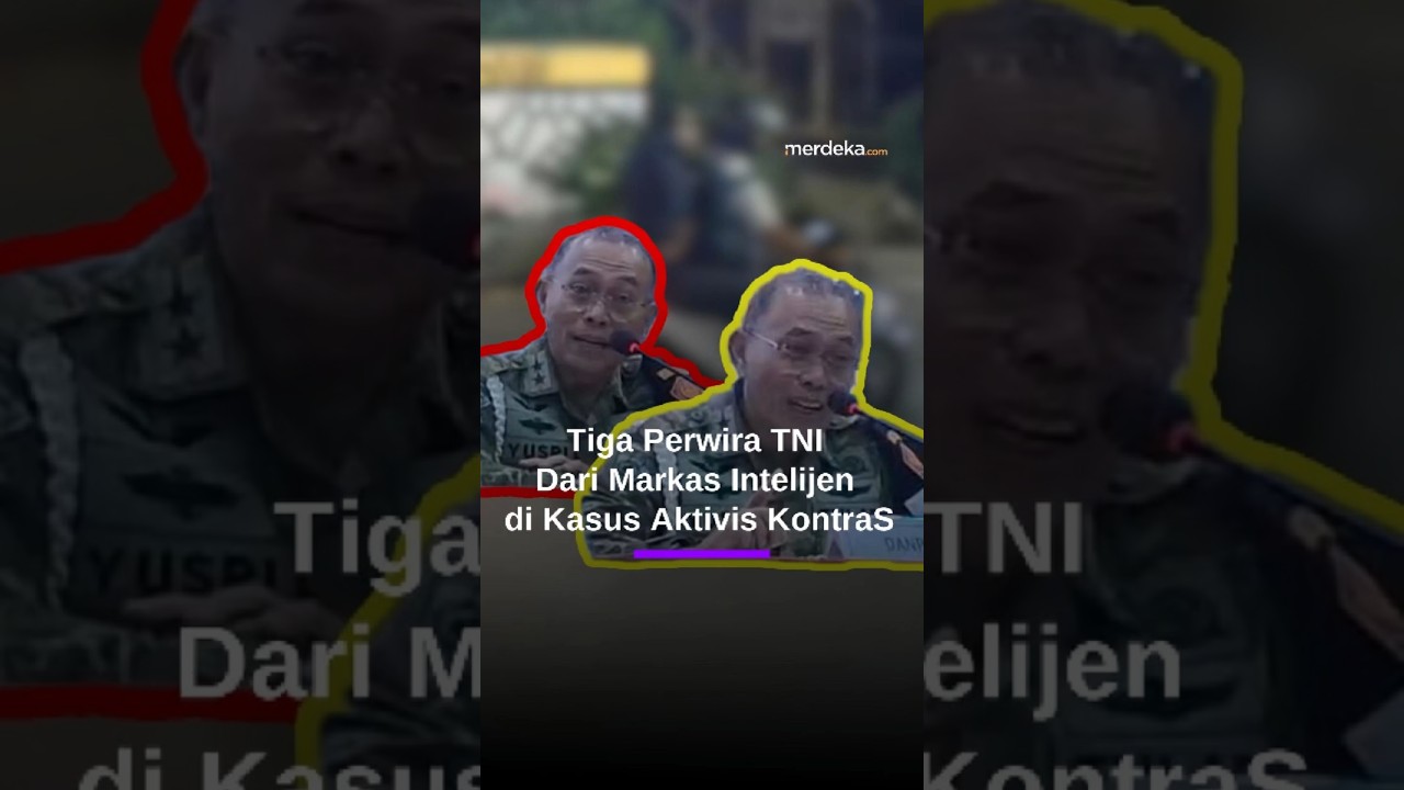 Tiga Perwira Intelijen TNI Ditahan Kasus Penyiraman Air Keras Aktivis KontraS, Ini Identitasnya