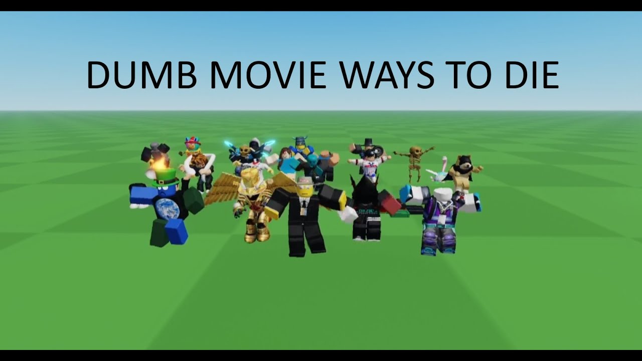 Roblox Dumb movie ways to die