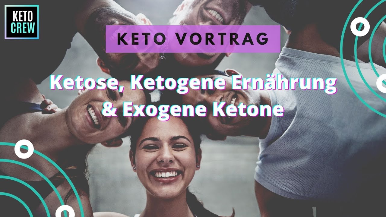 Keto Vortrag Ketose, ketogene Ernährung & exogene Ketone