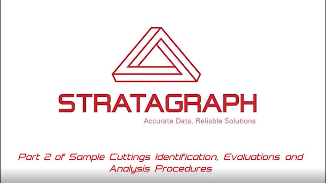 Sample Cuttings Identification, Evaluation and Analysis Procedures: Part 1