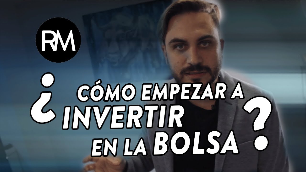 ¿Cómo se empieza a invertir en la Bolsa? | Ramiro Marra