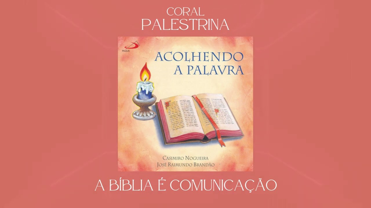 Coral Palestrina - A Bíblia é Comunicação (Final)