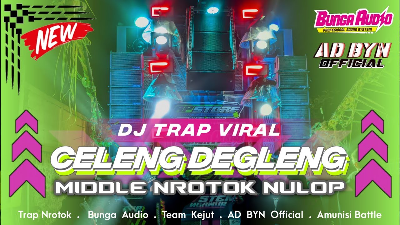 DJ TRAP VIRAL CELENG DENGLENG|MIDDLE NROTOK NULOP| BUNGA AUDIO