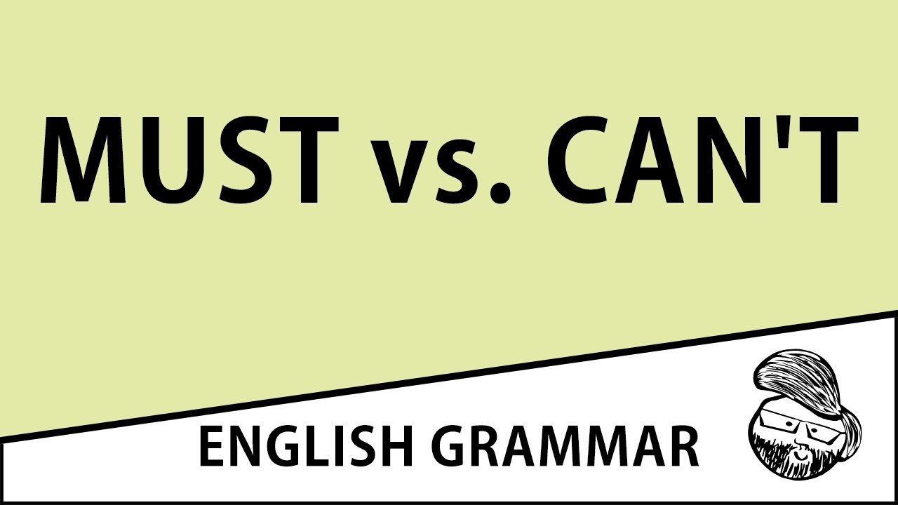 Intermediate - must vs. can't