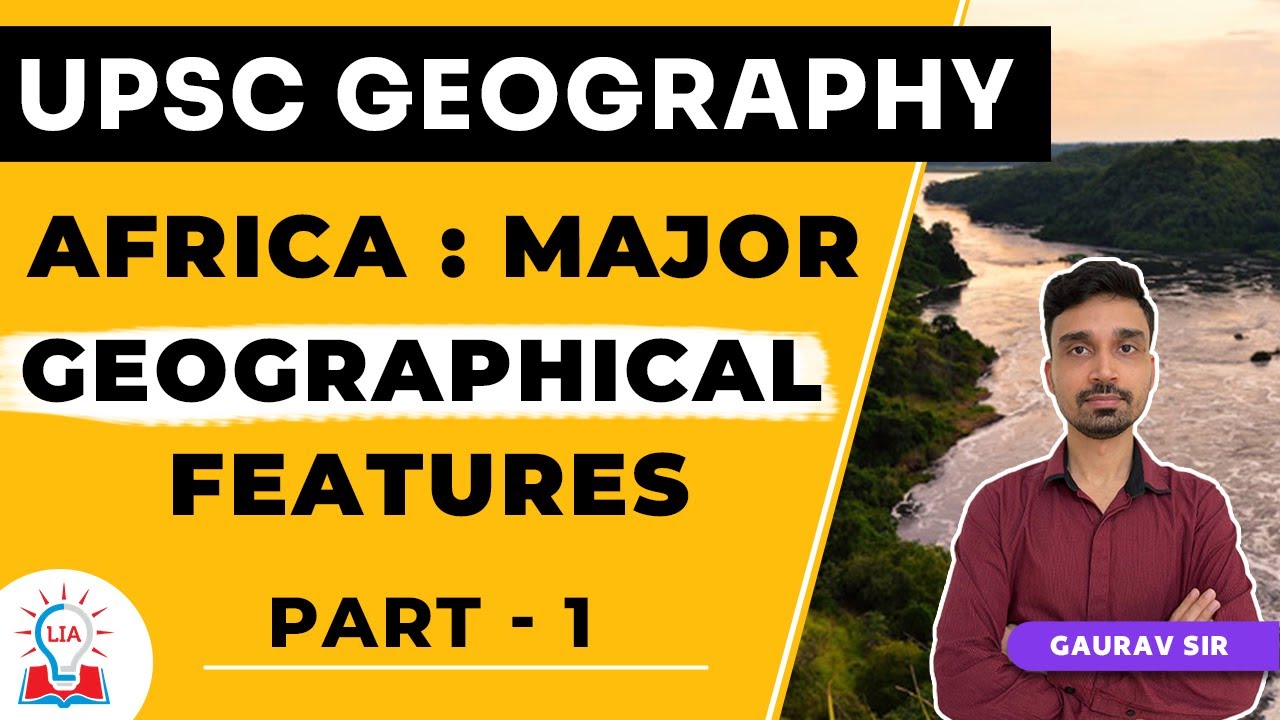 Major Geographical Features Of Africa - Part I | Mapping For Prelims | UPSC Geography | Legacy IAS