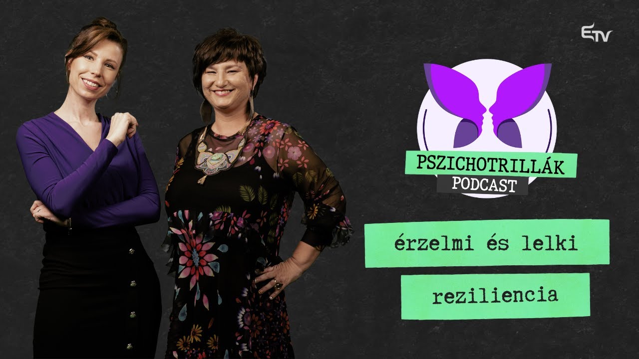 Érzelmi és lelki reziliencia – Pszichotrillák