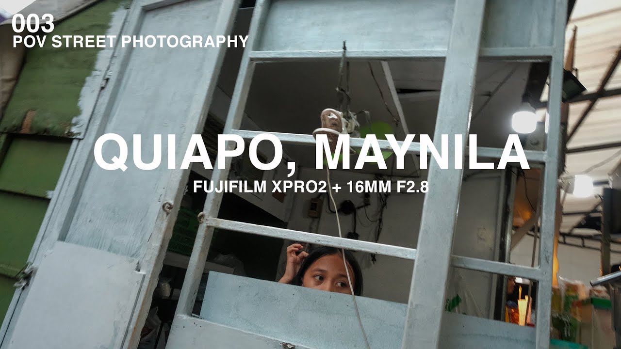Quiapo, Manila | POV Street Photography with #Fujifilm X-Pro2 + 16mm f2.8