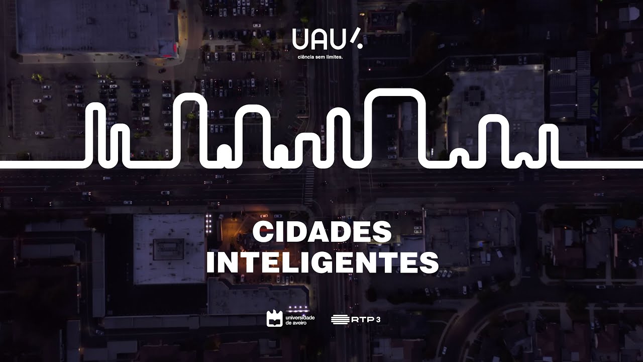 #03 UAU! – Ciência sem limites: “Cidades Inteligentes”