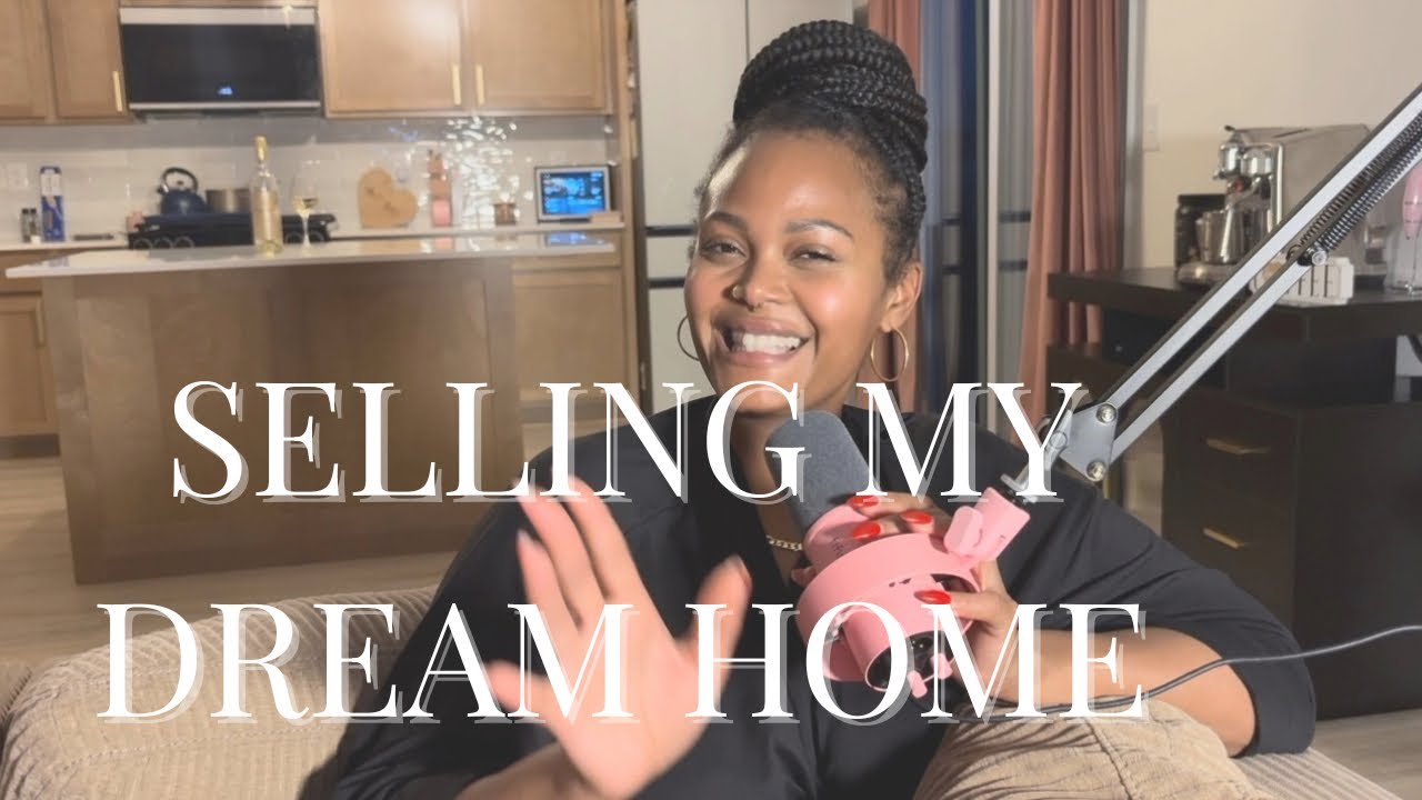 I’m Selling My Dream Home… Here’s Why