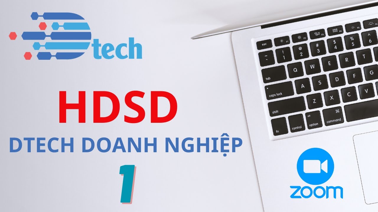 HƯỚNG DẪN SỬ DỤNG DTECH DOANH NGHIỆP - PHẦN 1