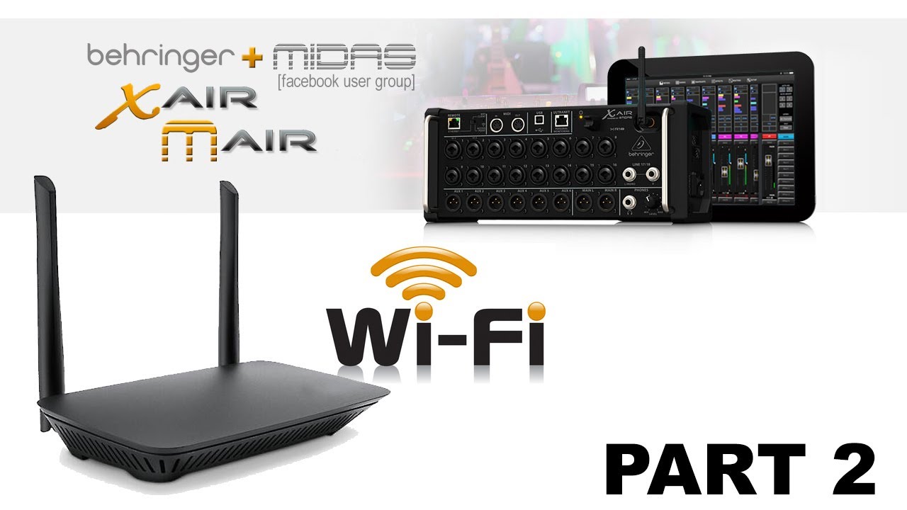 WiFi Часть 2 - MIDAS MR18 + BEHRINGER X-AIR XR18 XR16 XR12 X18