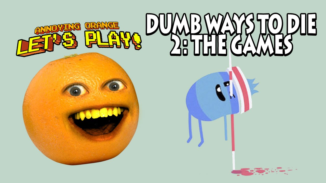 Надоедливый Апельсин - Dumb Ways to Die 2: The Games