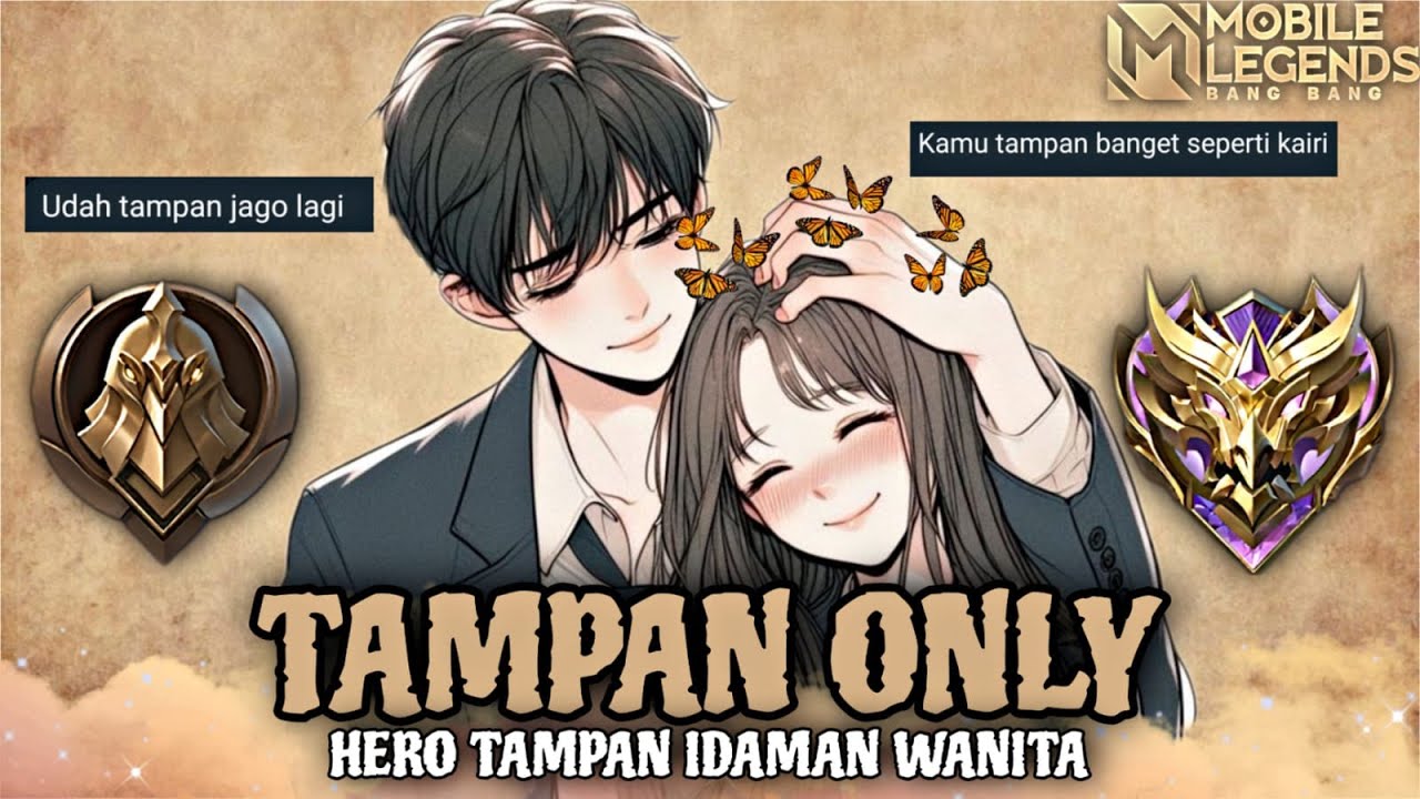 Namatin Mobile Legends tapi Hero Tampan Only