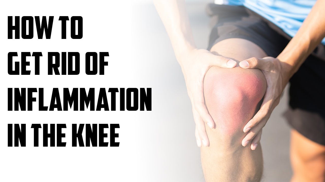 How to get rid of inflammation in the knee | B Episode 131