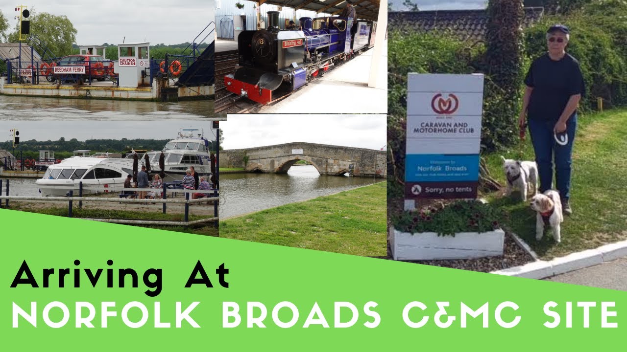 Arriving At Norfolk Broads Caravan And Motorhome Club Site
