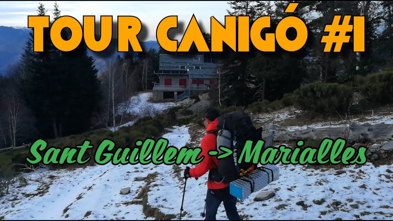 🏡 Sant Guillem - 🏡 Marialles | Tour Canigó Otoñal en autosuficiencia #1